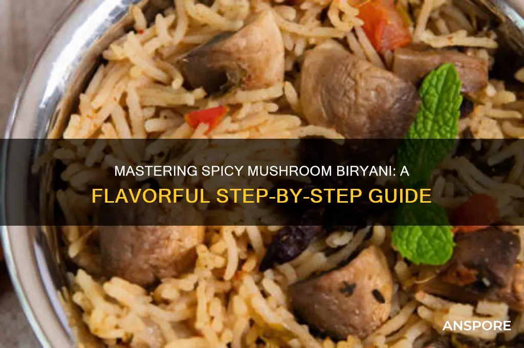 how to prepare spicy mushroom biryani