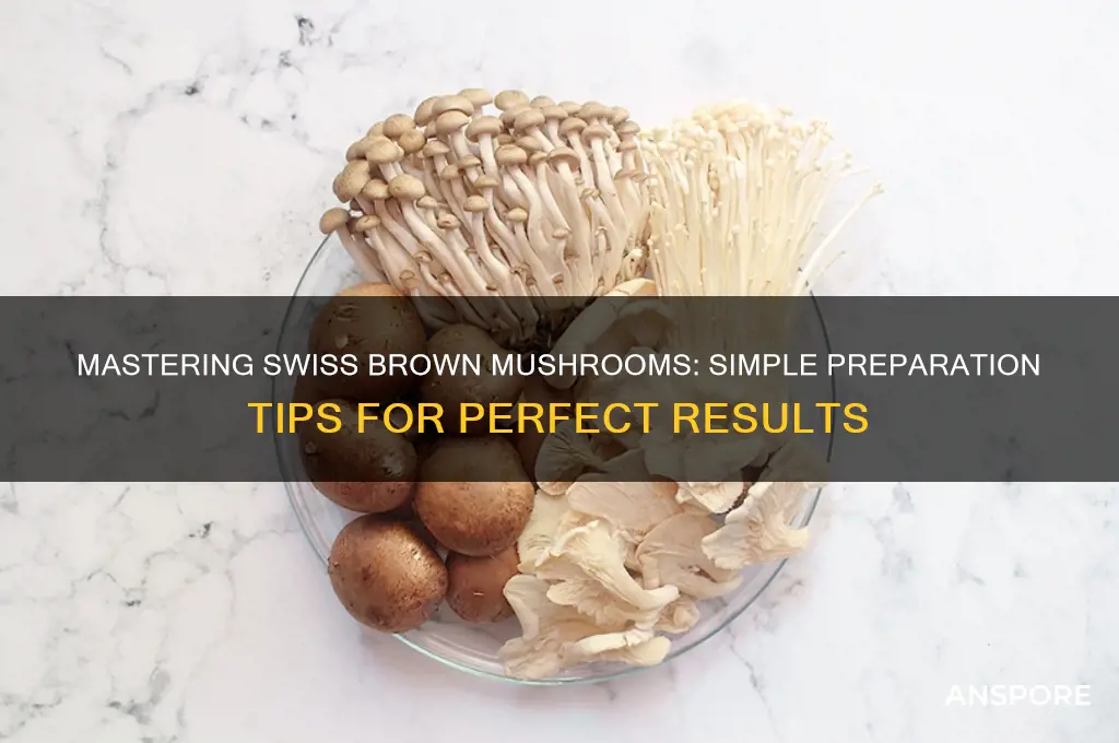 how to prepare swiss brown mushrooms