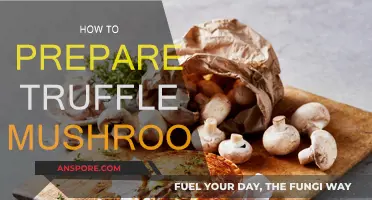 Preparing Truffle Mushrooms: A Step-by-Step Guide