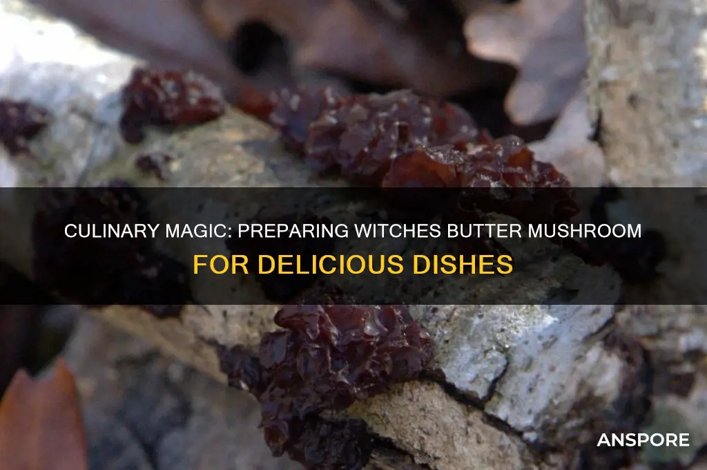 how to prepare witches butter mushroom for food