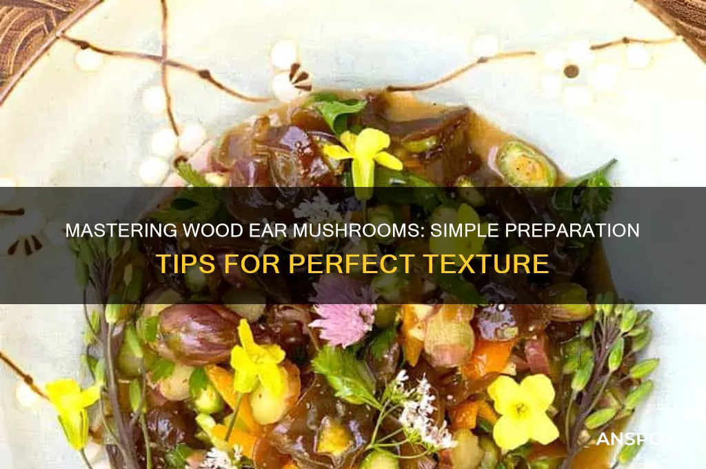 how to prepare wood ear mushrooms