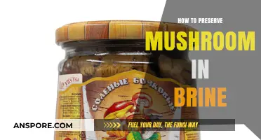 Preserving Mushrooms in Brine: A Simple Guide for Longevity