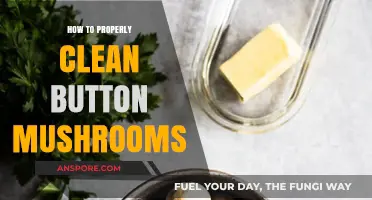 Mastering Mushroom Cleaning: A Step-by-Step Guide for Button Mushrooms