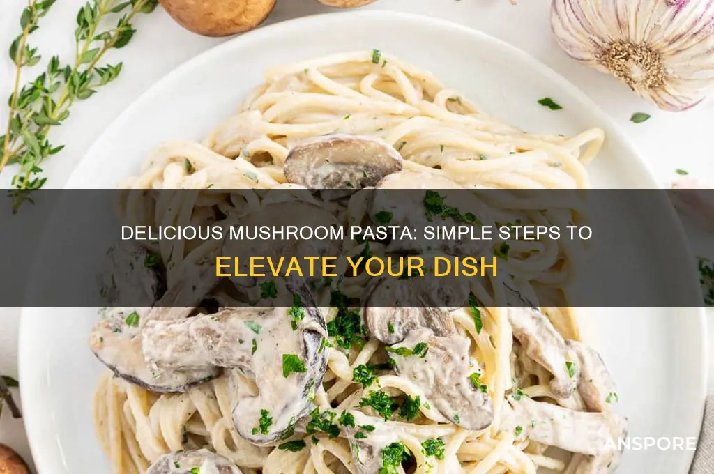 how to put mushrooms in pasta
