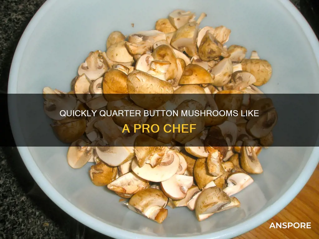 how to quarter button mushrooms
