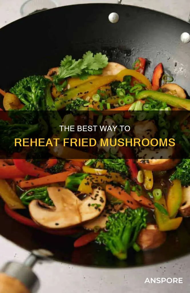 how to reheat fried mushrooms