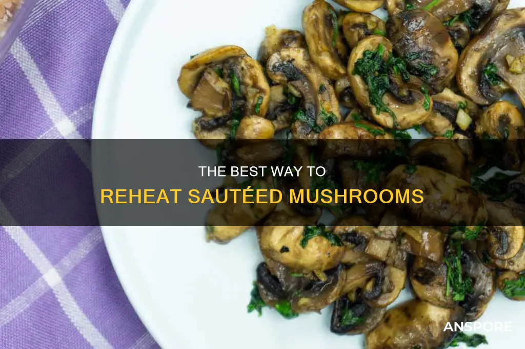 how to reheat sauteed mushrooms