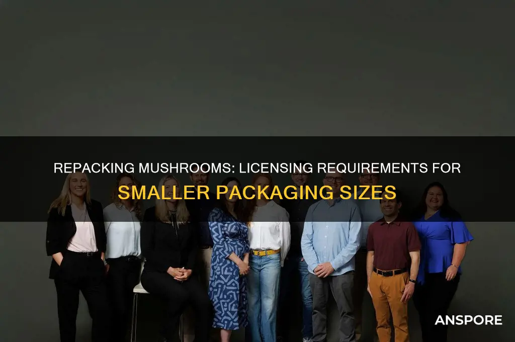 how to repack mushroom to smaller pack what licence