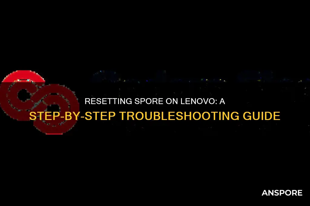 how to reset spore on lenovo