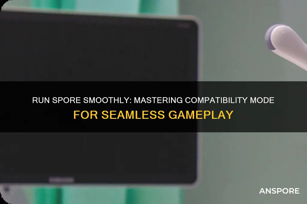 how to run spore in compatibility mode