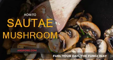 The Ultimate Guide to Sautéing Mushrooms