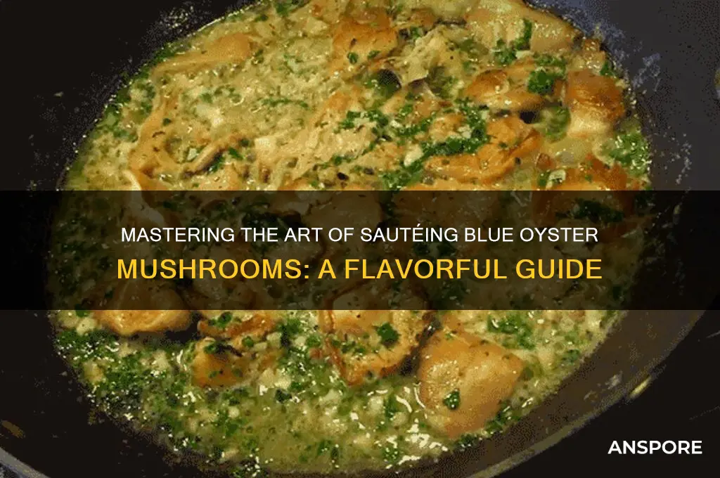 how to saute blue oyster mushrooms