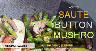 Sauteing Button Mushrooms: A Quick and Easy Guide