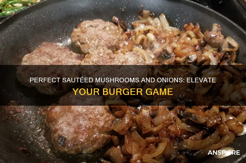 how to saute mushrooms and onions for burgers