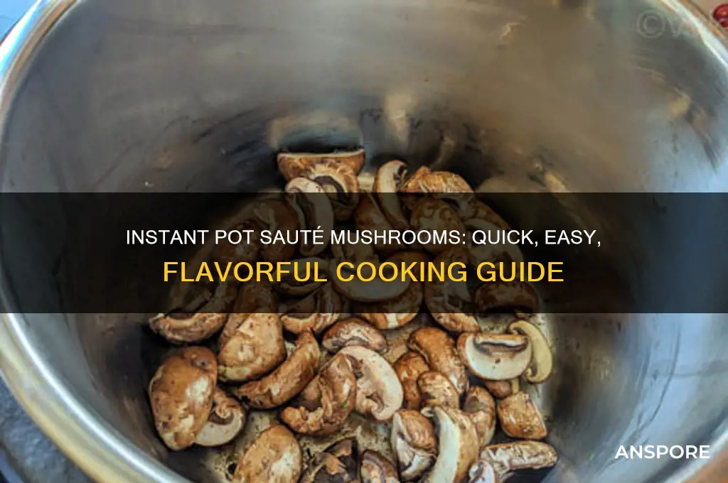 how to saute mushrooms in instant pot