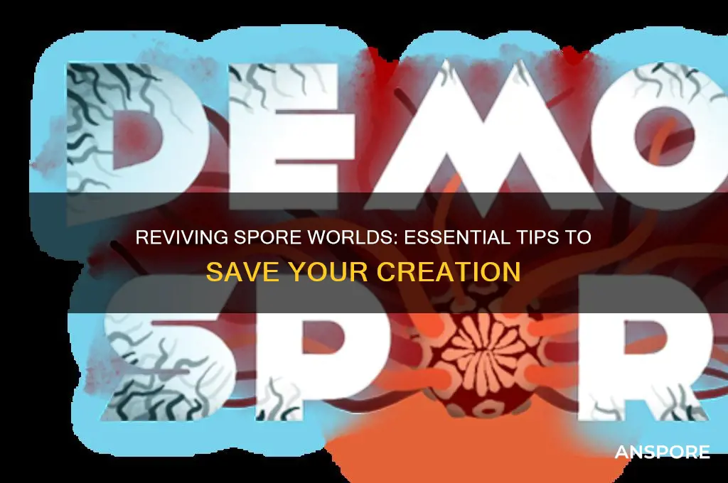 how to save a spore world