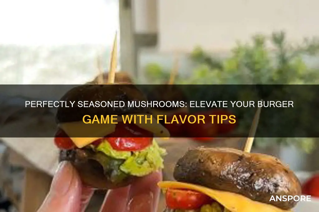 how to season mushrooms for burgers