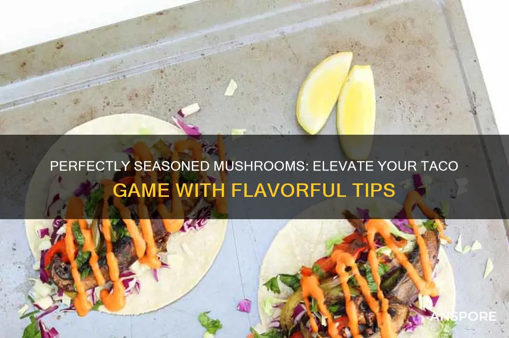how to season mushrooms for tacos