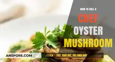 Mastering the Art of Selling Chef-Quality Oyster Mushrooms: Tips & Tricks