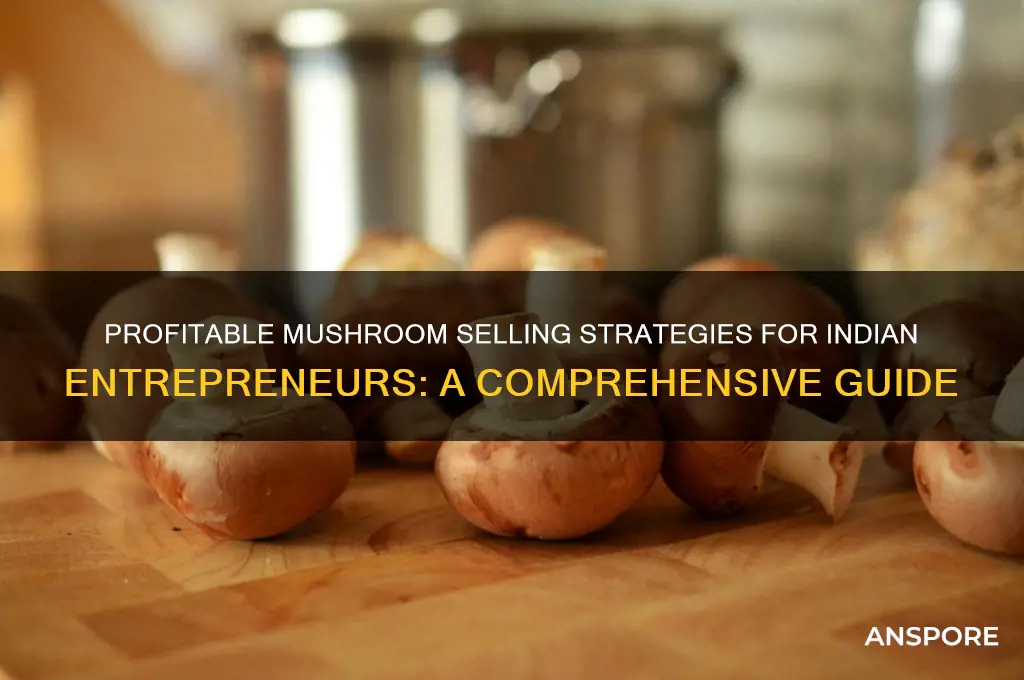 how to sell mushroom in india