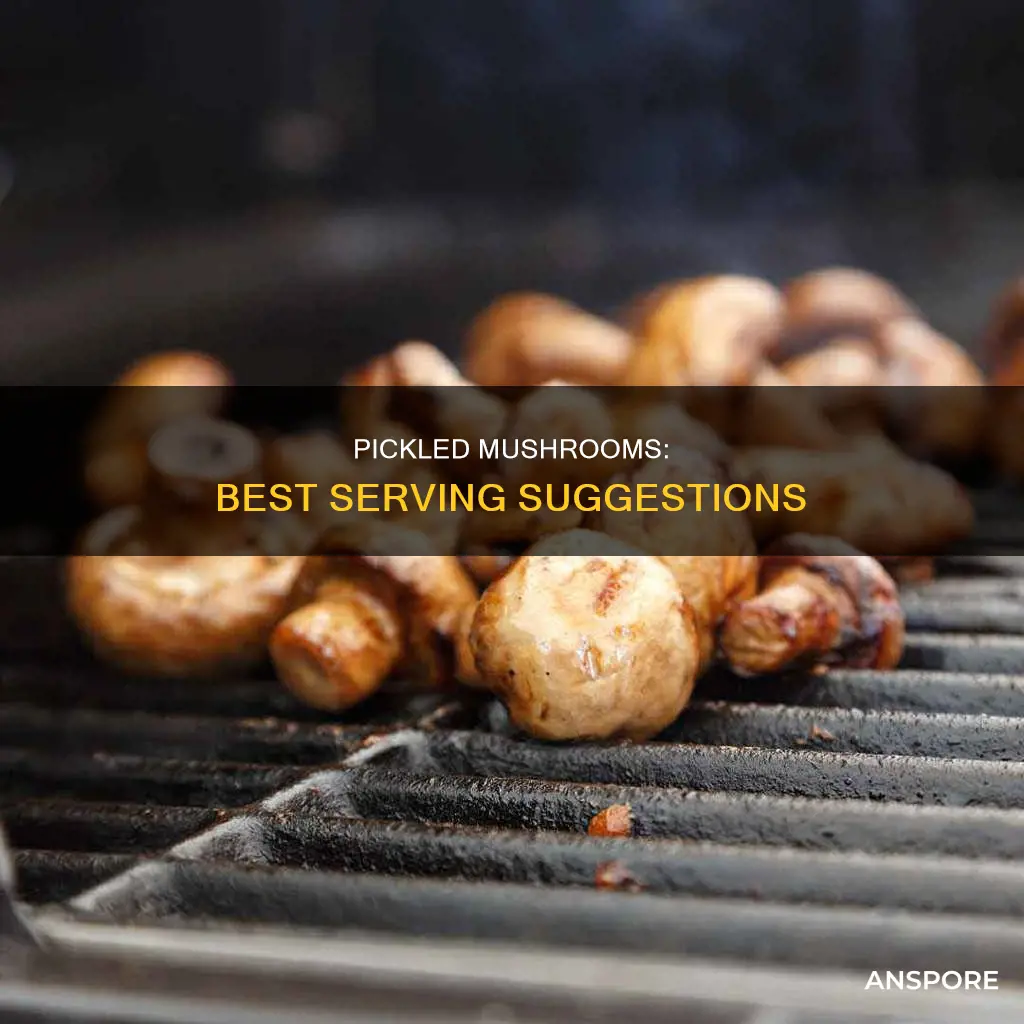 how to serve pickled mushrooms