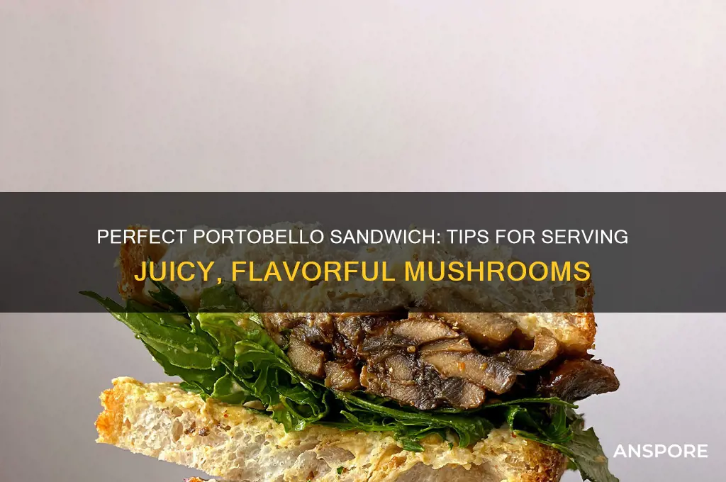 how to serve portobello mushrooms for sandwich