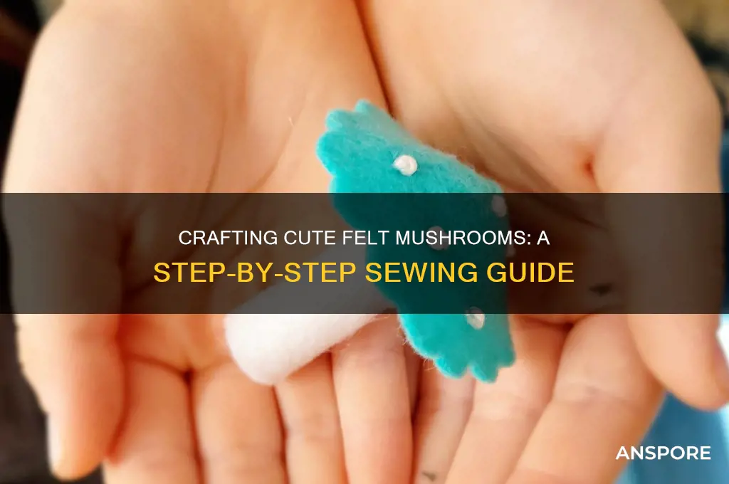 how to sew a felt mushroom