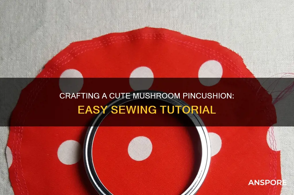 how to sew a mushroom pincushion