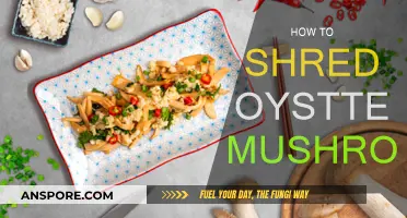 Shredding Oyster Mushrooms: The Ultimate Guide