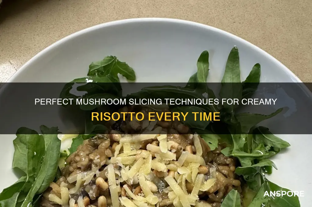 how to slice mushrooms for risotto
