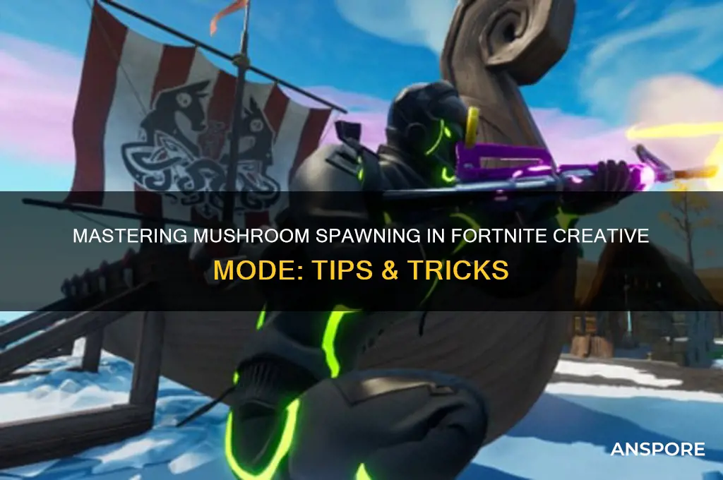 how to spawn mushrooms in creative fortnite