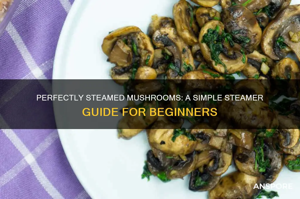 how to steam mushrooms in a steamer