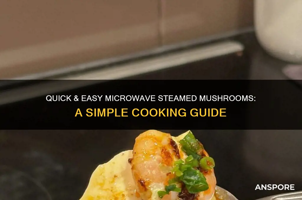 how to steam mushrooms in microwave