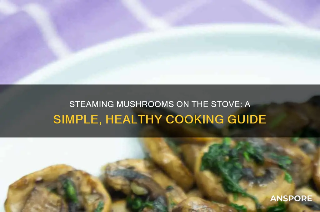 how to steam mushrooms on stove