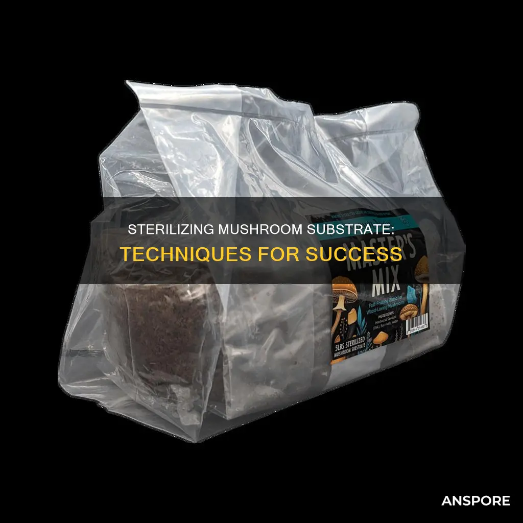 how to sterelise mushroom substrate