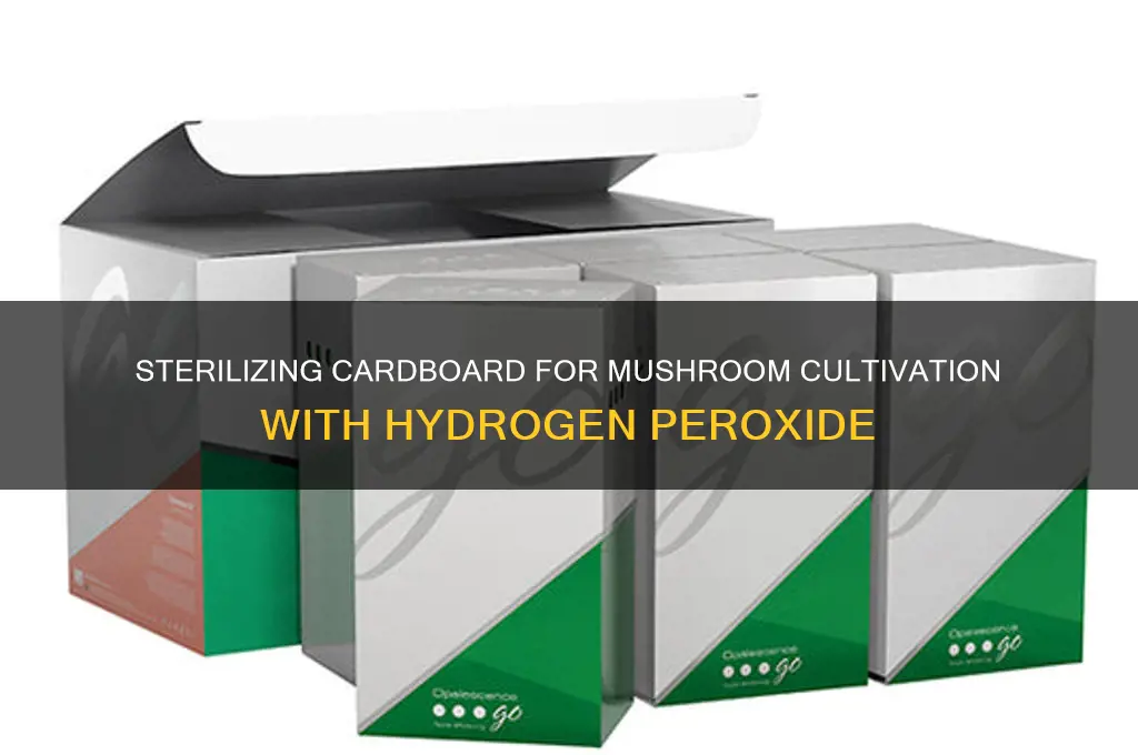 how to sterilize cardboard mushroom peroxide