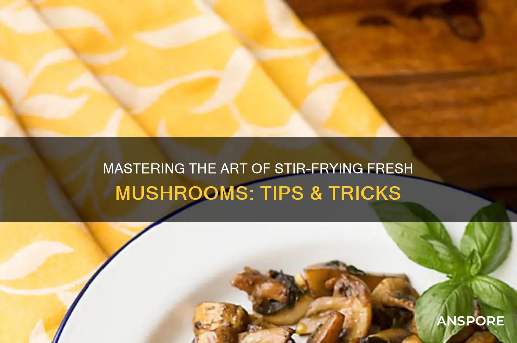 how to stir fry fresh mushrooms