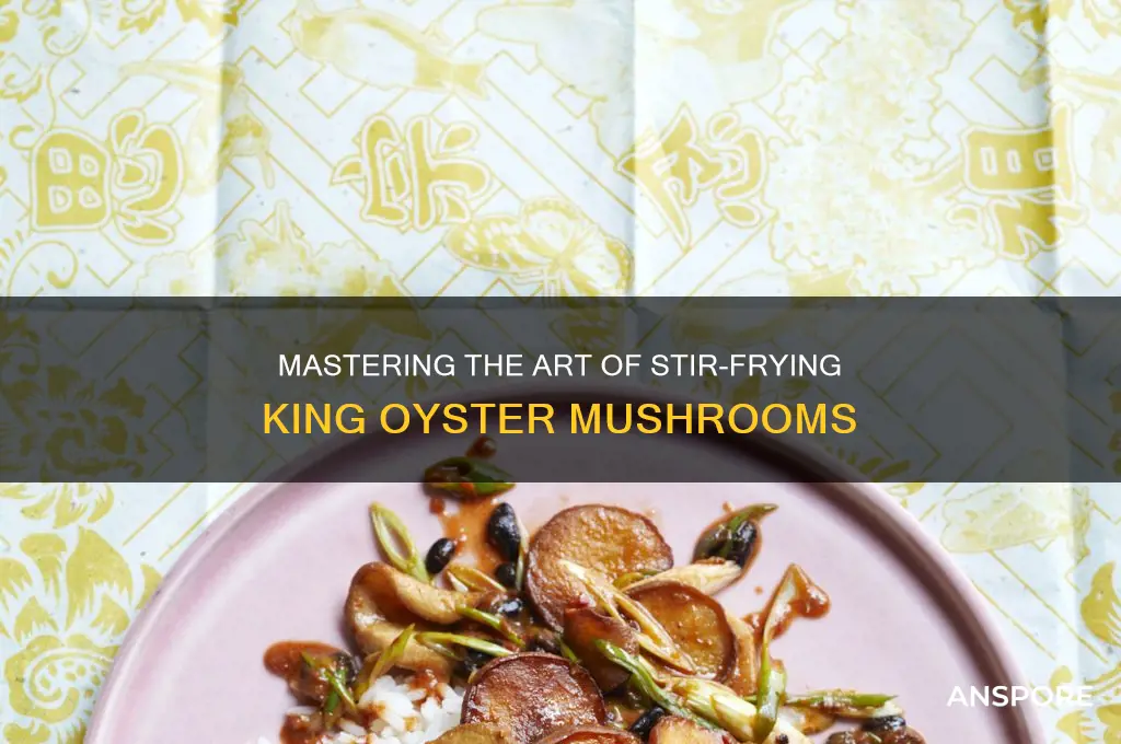 how to stir fry king oyster mushrooms
