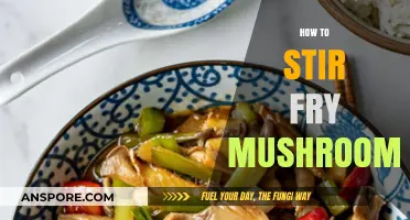Stir-Frying Mushrooms: Tips and Tricks for Success