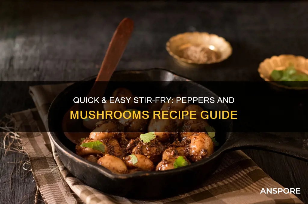 how to stir fry peppers and mushrooms