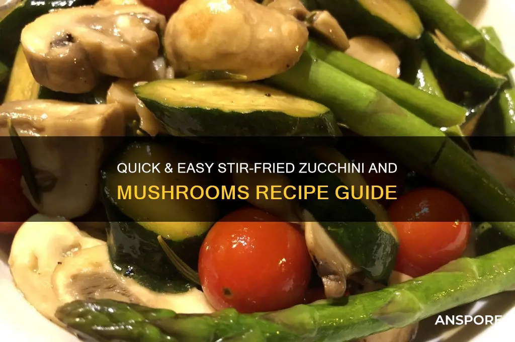 how to stir fry zucchini and mushrooms