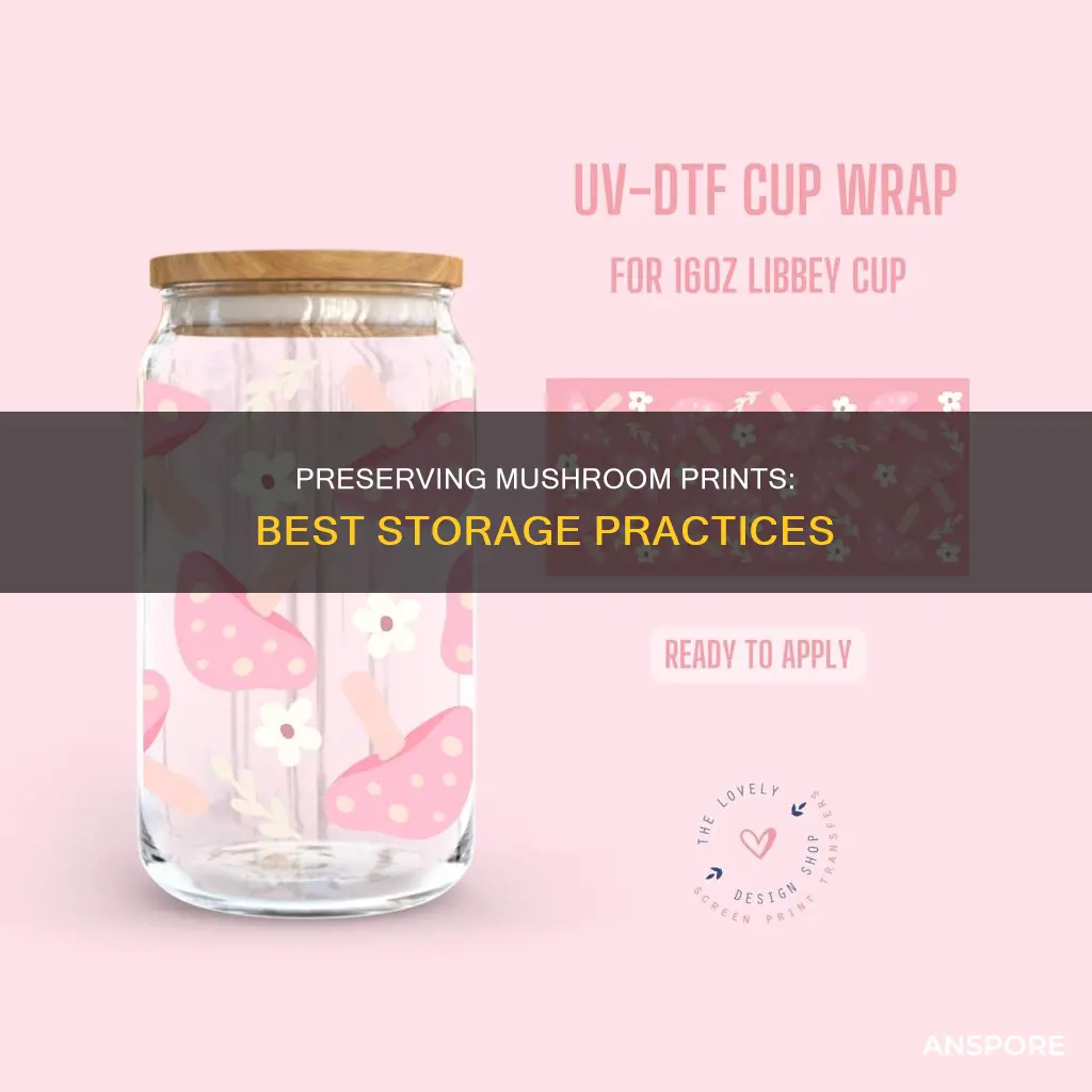 how to store mushroom prints