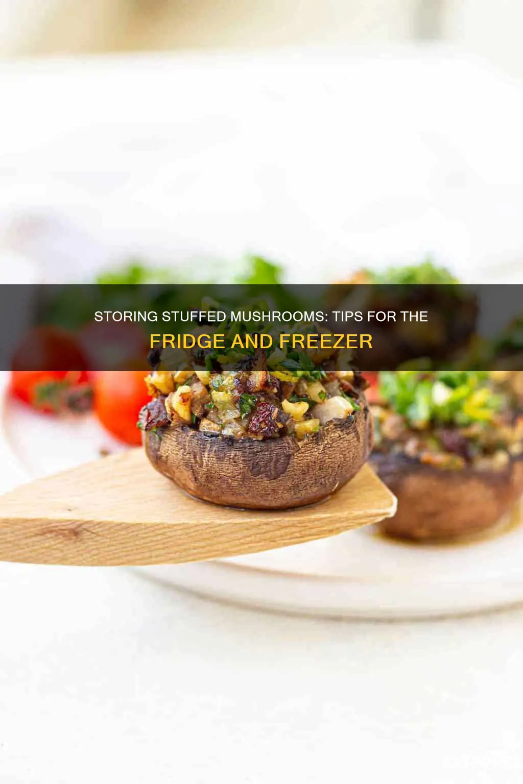 how to store stuffed mushrooms