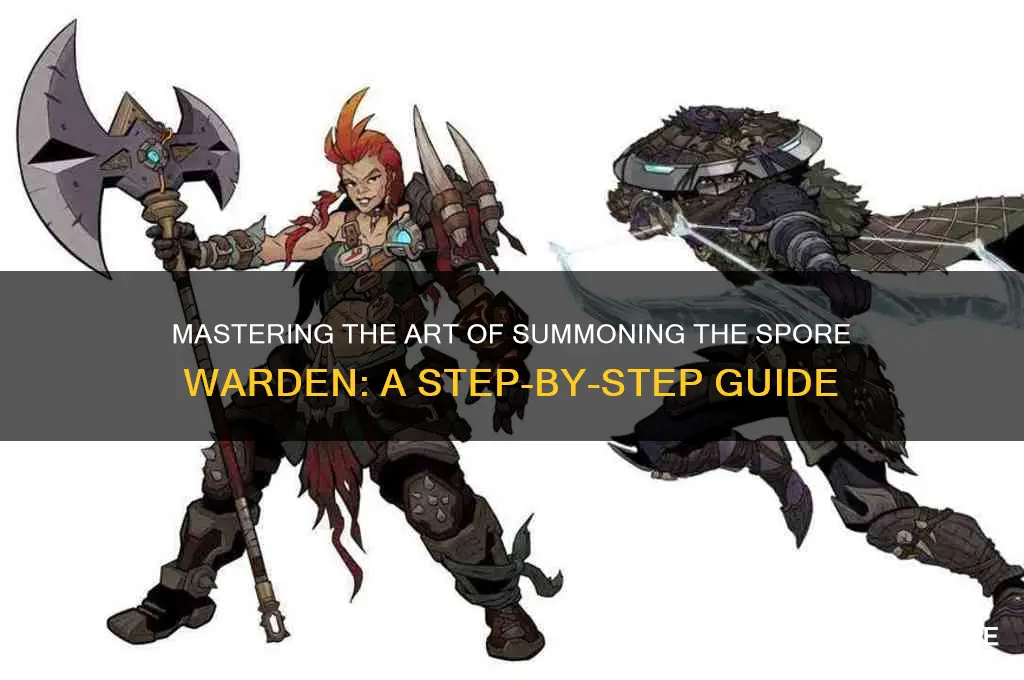 how to summon spore warden