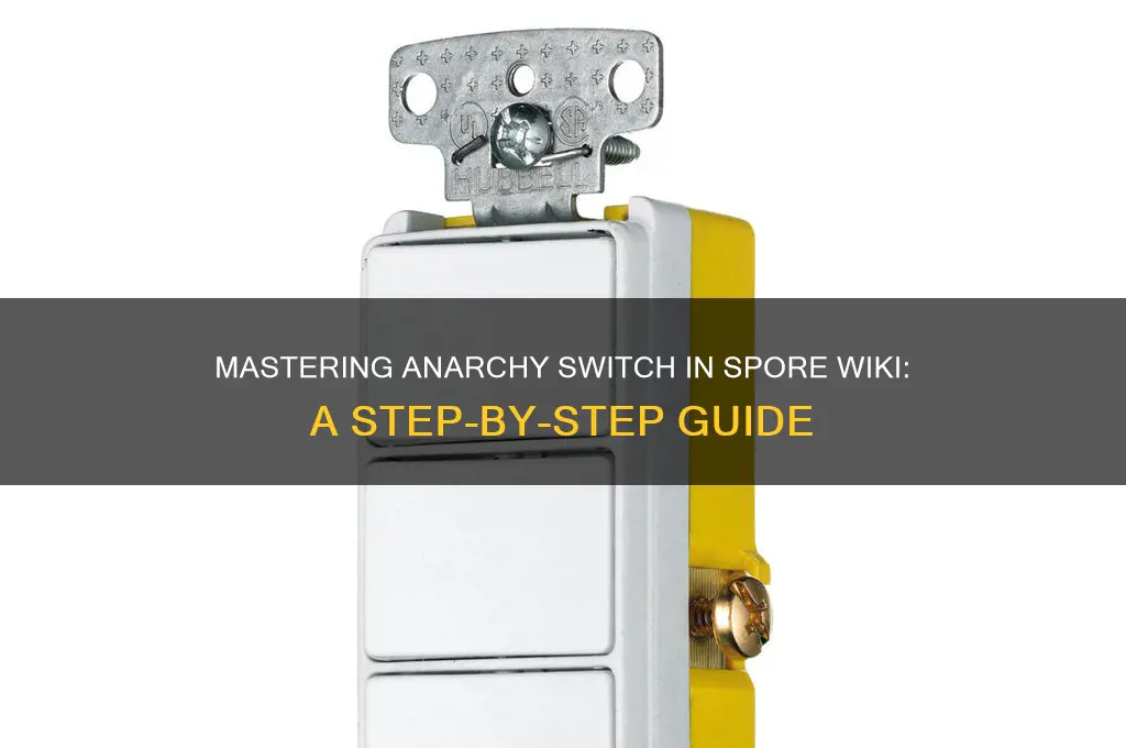 how to switch anarcy in spore wiki