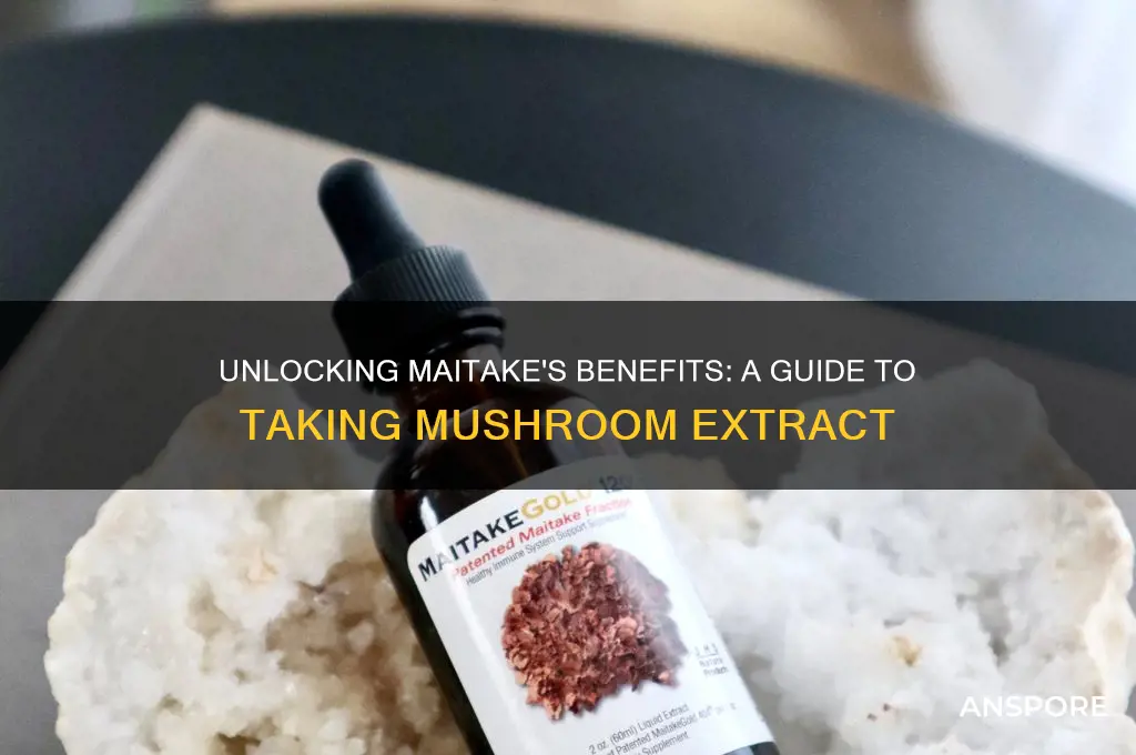 how to take maitake mushroom extract