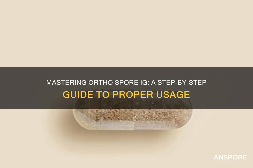how to take ortho spore ig