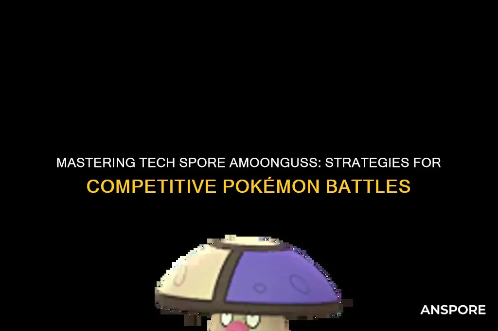 how to tech spore amoonguss