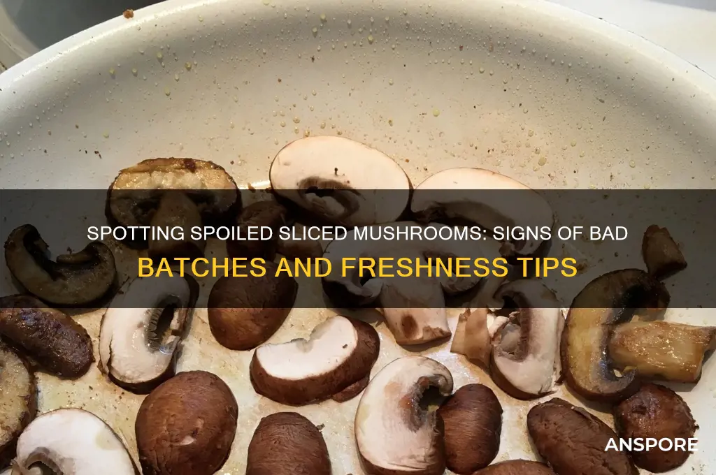 how to tell if sliced mushrooms have gone bad