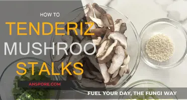 Tenderizing Mushroom Stalks: Techniques for Perfect Texture
